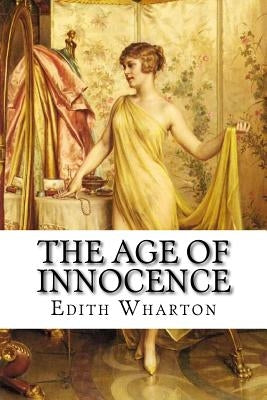 The Age of Innocence Edith Wharton by Benitez, Paula