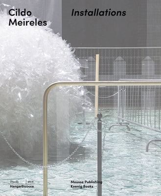 Cildo Meireles: Installations by Meireles, Cildo
