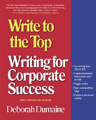 Write to the Top: Writing for Corporate Success by Dumaine, Deborah