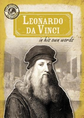Leonardo Da Vinci in His Own Words by Kennon, Caroline