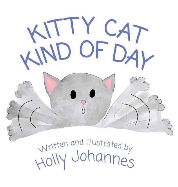 Kitty Cat Kind of Day by Johannes, Holly
