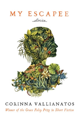 My Escapee: Stories by Vallianatos, Corinna