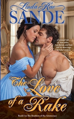 The Love of a Rake by Sande, Linda Rae