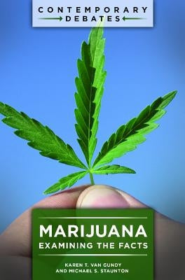 Marijuana: Examining the Facts by Van Gundy, Karen