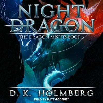 Night Dragon by Holmberg, D. K.