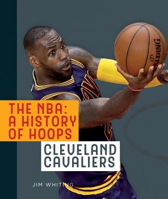 Cleveland Cavaliers by Whiting, Jim