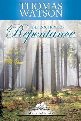 The Doctrine of Repentance by Thornberg, Greg