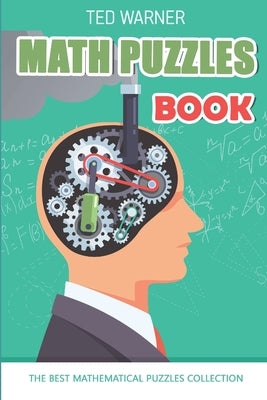 Math Puzzles Book: Number Chain Puzzles - 200 Math Puzzles with Answers by Warner, Ted