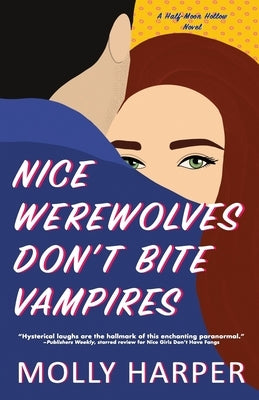 Nice Werewolves Don't Bite Vampires by Harper, Molly