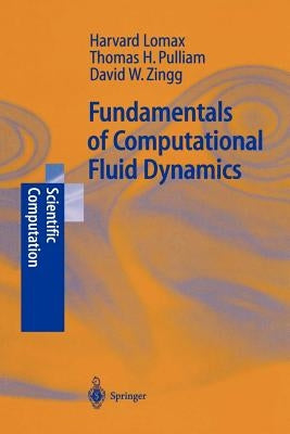Fundamentals of Computational Fluid Dynamics by Lomax, H.