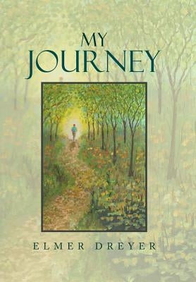 My Journey by Dreyer, Elmer