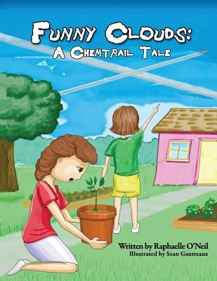 Funny Clouds: A Chemtrail Tale by Gautreaux, Sean