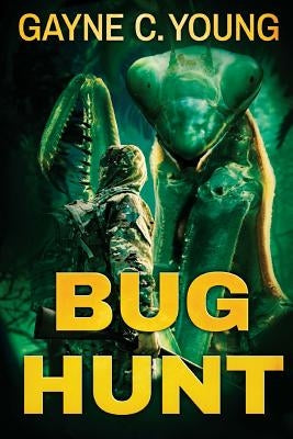 Bug Hunt by Young, Gayne C.