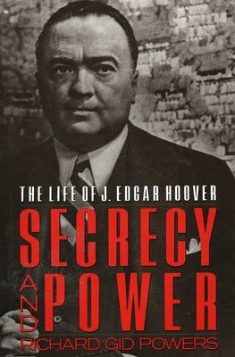 Secrecy and Power by Powers, Richard Gid