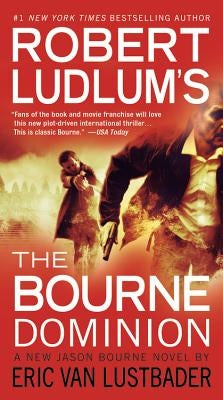 Robert Ludlum's (TM) The Bourne Dominion (Large type / large print Edition) by Van Lustbader, Eric
