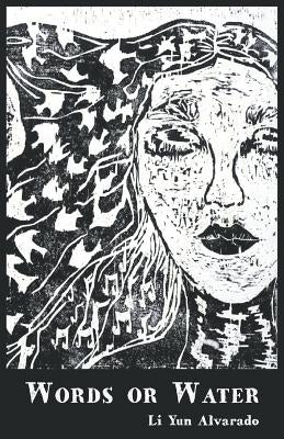 Words or Water by Alvarado, Li Yun