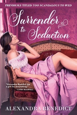 Surrender to Seduction by Benedict, Alexandra
