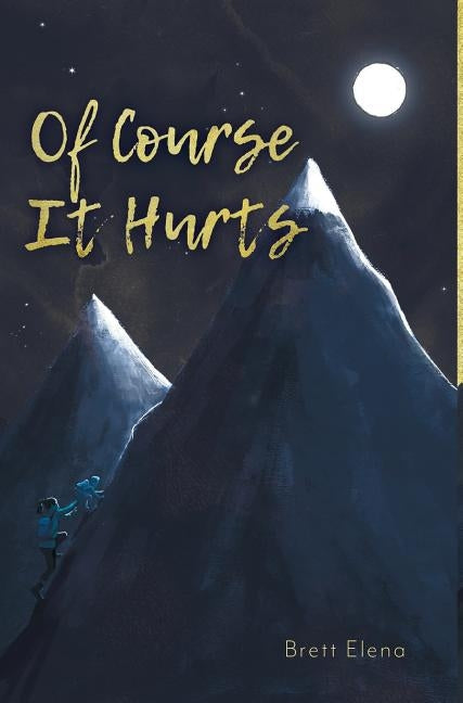 Of Course It Hurts by Elena, Brett