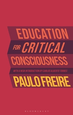 Education for Critical Consciousness by Freire, Paulo