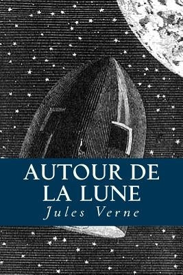 Autour de la Lune by Yanez, Damilys