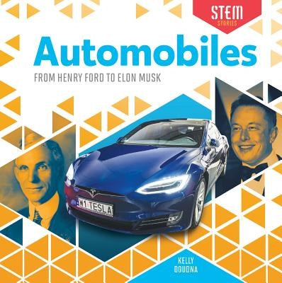 Automobiles: From Henry Ford to Elon Musk by Doudna, Kelly