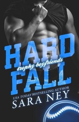 Hard Fall by Ney, Sara