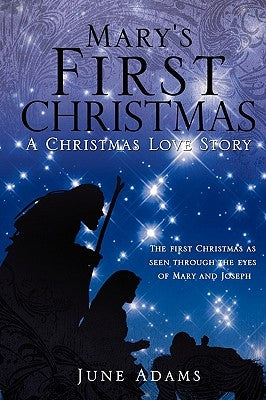 Mary's First Christmas by Adams, June