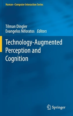 Technology-Augmented Perception and Cognition by Dingler, Tilman