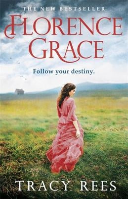 Florence Grace: The Richard & Judy Bestselling Author by Rees, Tracy