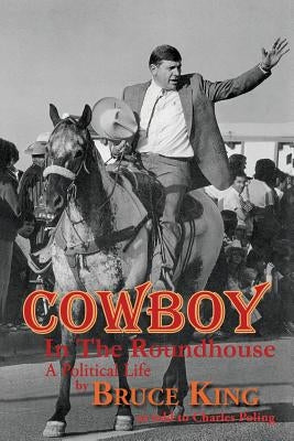 Cowboy in the Roundhouse by King, Bruce