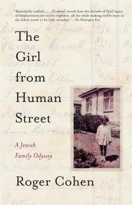 The Girl from Human Street: A Jewish Family Odyssey by Cohen, Roger