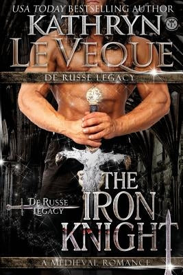 The Iron Knight by Le Veque, Kathryn