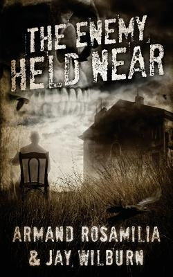 The Enemy Held Near by Wilburn, Jay