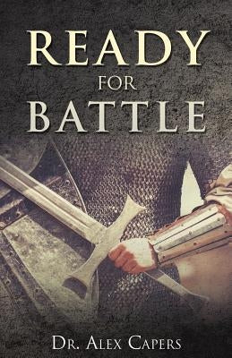 Ready for Battle by Capers, Alex