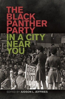 Black Panther Party in a City Near You by Jeffries, Judson L.