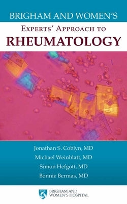 Brigham and Women's Experts' Approach to Rheumatology by Coblyn, Jonathan S.
