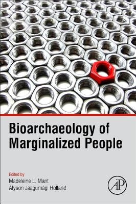 Bioarchaeology of Marginalized People by Mant, Madeleine
