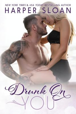 Drunk on You by Sloan, Harper