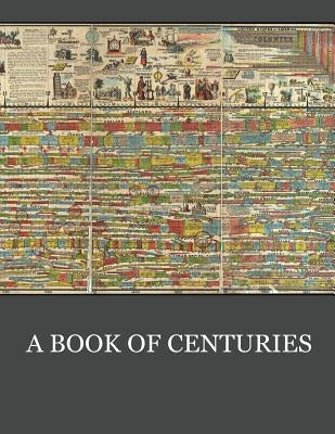 A Book of Centuries by Press, Living Book