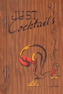 Just Cocktails: A Bartender's Guide (Illustrated) (Engage Books) by Shell, Tad