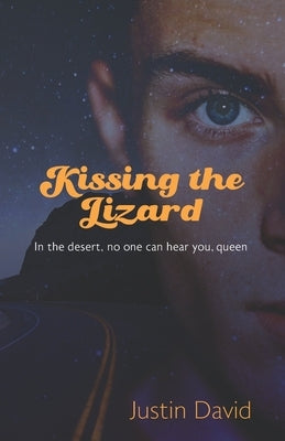 Kissing the Lizard by David, Justin