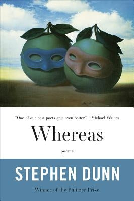 Whereas: Poems by Dunn, Stephen