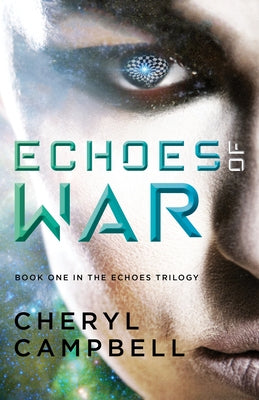 Echoes of War: Book One in the Echoes Trilogy by Campbell, Cheryl