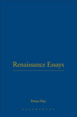 Renaissance Essays by Hay, Denys