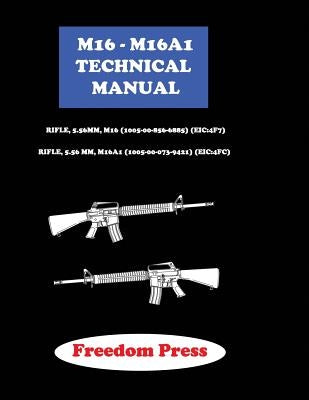 M16 - M16A1 Technical Maual by Norris, Harvey
