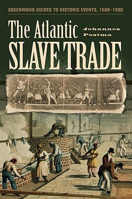 The Atlantic Slave Trade by Postma, Johannes