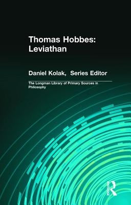 Thomas Hobbes: Leviathan (Longman Library of Primary Sources in Philosophy): Leviathan by Hobbes, Thomas