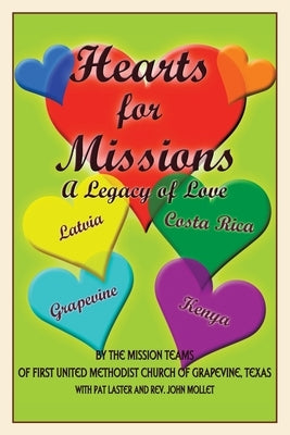 Hearts for Missions: A Legacy of Love by Laster, Pat