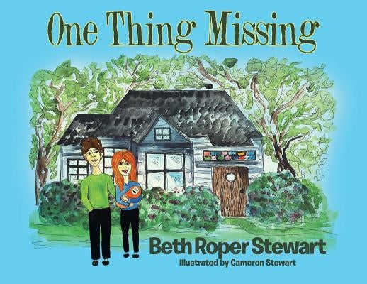 One Thing Missing by Stewart, Beth Roper