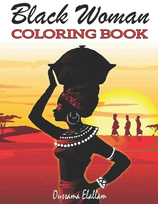 Black Woman Coloring Book: Funny Black Wife Coloring Book, African woman Designs, Beauty queens gorgeous black women African american afro dreads by Elallam, Oussama